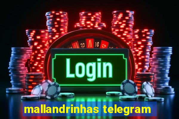 mallandrinhas telegram